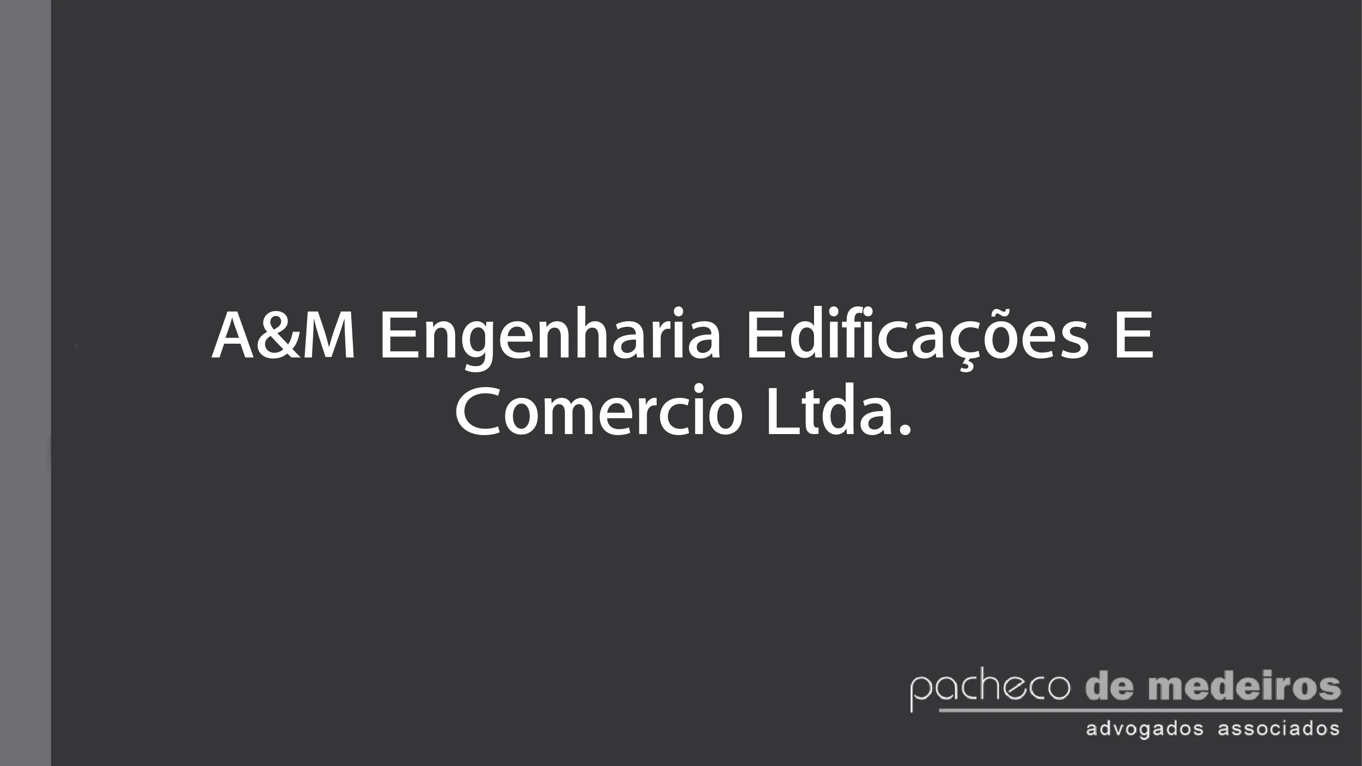 A&M Engenharia Edificações E Comercio Ltda.